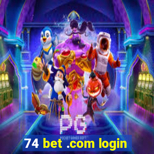 74 bet .com login